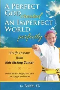 A Perfect God Created An Imperfect World Perfectly - G Rabbi