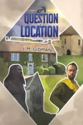 A Question of Location - Gidman J. M.