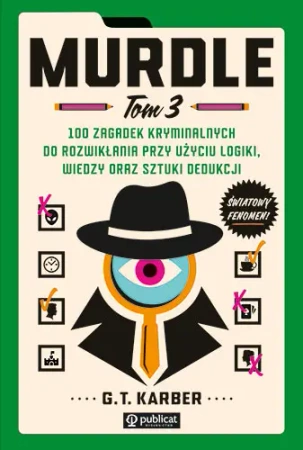 Murdle T.3 100 zagadek kryminalnych... - G.T. Karber