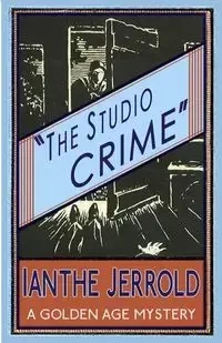 The Studio Crime - Jerrold Ianthe
