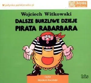 Dalsze burzliwe dzieje pirata Rabarbara audiobook - Wojciech Witkowski