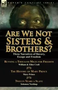 Are We Not Sisters & Brothers? - Ellen Craft
