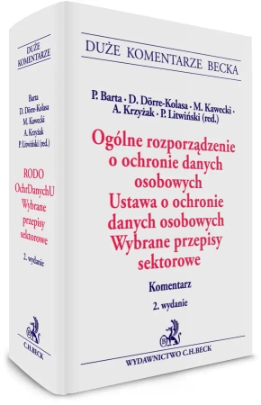 Ogólne rozporządzenie o ochronie danych osobowych. Ustawa o ochronie danych osobowych. Wybrane przepisy sektorowe. Komentarz - praca zbiorowa