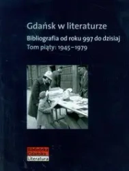 Gdańsk w literaturze. Tom piąty - praca zbiorowa