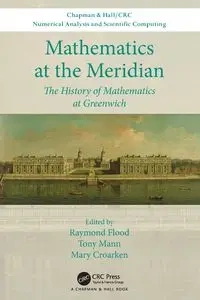 Mathematics at the Meridian - Flood Raymond