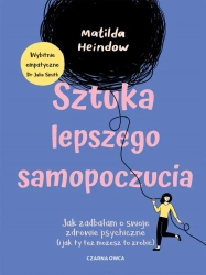 Sztuka lepszego samopoczucia - Matilda Heindow