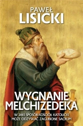 Wygnanie Melchizedeka - Paweł Lisicki