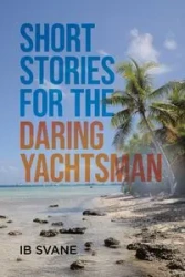 Short Stories for the Daring Yachtsman - Svane Ib