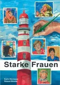 Porträts mutiger Frauen - Roland Blümel