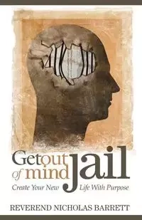Get Out of Mind Jail - Barrett Nicholas Reverend