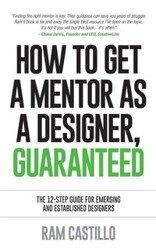 How to get a mentor as a designer, guaranteed - Castillo Ram