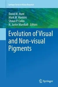 Evolution of Visual and Non-visual Pigments - Hunt David M.