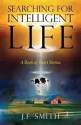 Searching For Intelligent Life - Smith J F