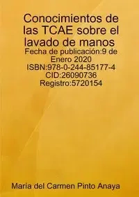 Conocimientos de las TCAE sobre el lavado de manos - del Carmen Pinto Anaya María