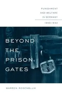 Beyond the Prison Gates - Warren Rosenblum