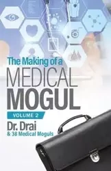 The Making of a Medical Mogul, Vol 2 - Burch Dr. Draion
