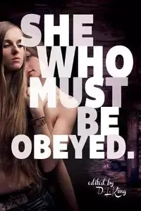 She Who Must Be Obeyed - King D. L.