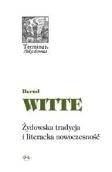 Terminus T.56 Żydowska tradycja i literacka... - Bernd Witte
