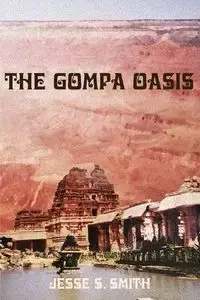 The Gompa Oasis - Jesse S. Smith