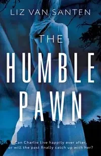 The Humble Pawn - van Liz Santen