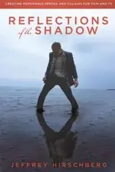 Reflections of the Shadow - JEFFREY HIRSCHBERG