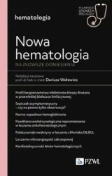 Nowa Hematologia. Najnowsze doniesienia - Dariusz Wołowiec