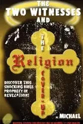 The Two Witnesses and the Religion Coverup - Michael Brumfield