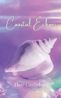 Coastal Echoes - Castlebury Thor