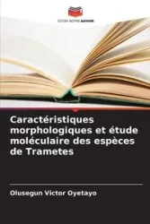 Caractéristiques morphologiques et étude moléculaire des espèces de Trametes - Victor Oyetayo Olusegun