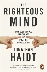 The Righteous Mind - Jonathan Haidt