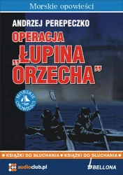 audiobook Operacja „Łupina orzecha” - Andrzej Perepeczko