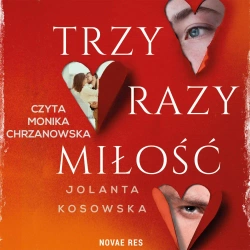 audiobook Trzy razy miłość - Jolanta Kosowska