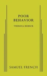 Poor Behavior - Theresa Rebeck