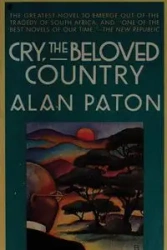 Cry, the Beloved Country - A Story of Comfort in Desolation (original edition) - Alan Paton