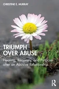 Triumph Over Abuse - Murray Christine E.