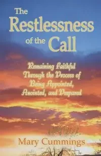 The Restlessness of the Call - Mary Cummings