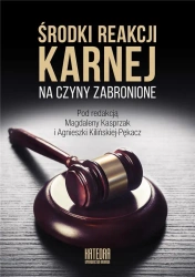 Środki reakcji karnej na czyny zabronione - Magdalena Kasprzak, Agnieszka Kilińska-Pękacz