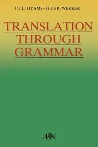 Translation Through Grammar - Hyams P. J. E.