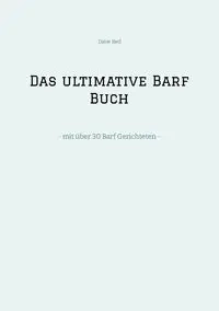 Das ultimative Barf Buch - Dave Red