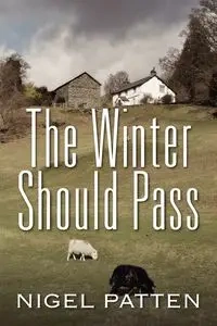The Winter Should Pass - Nigel Patten