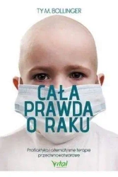 Cała prawda o raku - Ty Bollinger