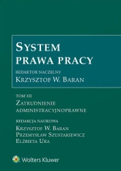System Prawa Pracy. Tom XII. Zatrudnieni - opracowanie zbiorowe