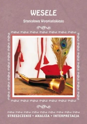 eBook Wesele Stanisława Wyspiańskiego. Streszczenia, analiza, interpretacja - Wioleta Malec