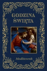 Godzina święta. Modlitewnik - praca zbiorowa