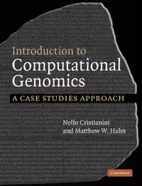 Introduction to Computational Genomics - Cristianini Nello