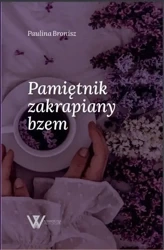 Pamiętnik zakrapiany bzem - Paulina Bronisz