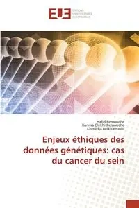 Enjeux éthiques des données génétiques - Remouche Hafid