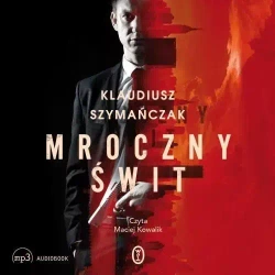 Mroczny świt. Audiobook - Klaudiusz Szymańczak