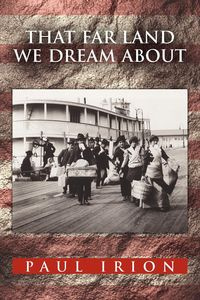 That Far Land We Dream about - Paul Irion