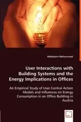 User Interactions with Building Systems and the Energy Implications in Offices - Mohammadi Abdolazim